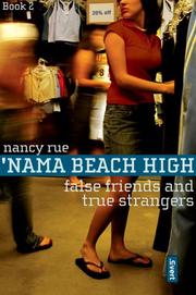 Cover of: False friends and true strangers by Nancy N. Rue