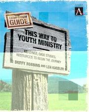 Cover of: This way to youth ministry: readings, case studies, resources to begin the journey : companion guide