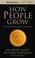 Cover of: How People Grow