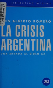 Cover of: La crisis argentina: una mirada al siglo XX