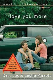 Cover of: I Love You More Workbook for Women: Six Sessions on How Everyday Problems Can Strengthen Your Marriage