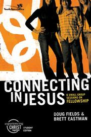Cover of: Connecting in Jesus: six sessions on fellowship