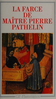 Cover of: La Farce de maître Pierre Pathelin