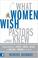 Cover of: What Women Wish Pastors Knew