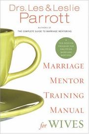 Cover of: Marriage Mentor Training Manual for Wives: A Ten-Session Program for Equipping Marriage Mentors