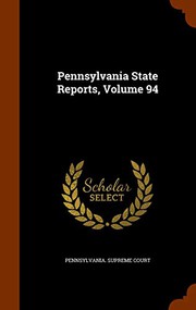 Cover of: Pennsylvania State Reports, Volume 94