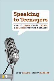 Cover of: Speaking to Teenagers: How to Think About, Create, & Deliver Effective Messages