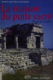 Cover of: La maison du puits sacré