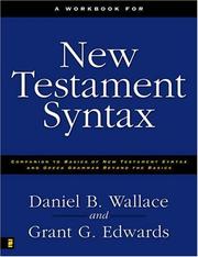 Cover of: New Testament Syntax: Companion to Basics of New Testament Syntax and Greek Grammar Beyond the Basics: An Exegetical Syntax of the New Testament