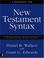 Cover of: New Testament Syntax: Companion to Basics of New Testament Syntax and Greek Grammar Beyond the Basics