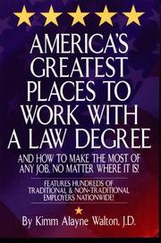 Cover of: America's Greatest Places to Work with a Law Degree & How to Make the Most of Any Job, No Matter Where It Is