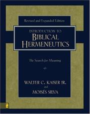 Introduction to Biblical Hermeneutics by Walter C. Kaiser