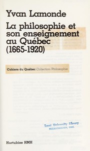 Cover of: La philosophie et son enseignement au Québec (1665-1920)