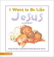 Cover of: I Want To Be Like Jesus by L. J. Sattgast, Linda Sattgast