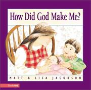 Cover of: How Did God Make Me? by Matt Jacobson