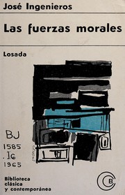 Cover of: Las fuerzas morales by José Ingenieros
