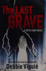 Cover of: The last grave by Debbie Viguié