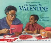 Cover of: The legend of the valentine board book: an inspirational story of love and reconciliation