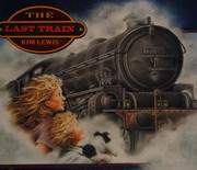 Cover of: The last train by Kim Lewis