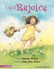 Cover of: I will rejoice! by Karma Wilson