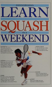 Cover of: Learn Squash in a Weekend (Learn in a Weekend)
