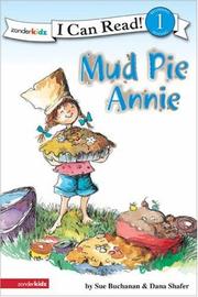 Cover of: Mud Pie Annie (I Can Read!) by Sue Buchanan, Dana Shafer