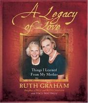Cover of: A Legacy of Love: Things I Learned from My Mother