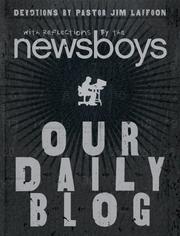 Our daily blog by Jim Laffoon, Newsboys