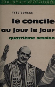 Cover of: Le Concile au jour le jour. by Congar, Yves