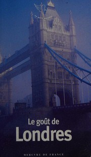 Le goût de Londres by Bernard Delvaille