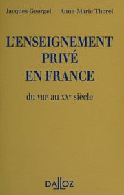 Cover of: L' enseignement privé en France du VIIIe au XXe siècle by Jacques Georgel