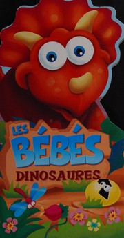 Cover of: Les bébés dinosaures by 