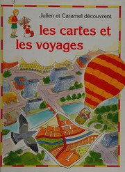 Cover of: Les cartes et les voyages