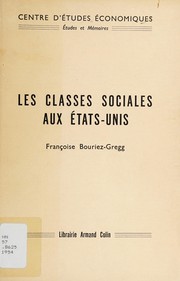 Cover of: Les classes sociales aux États-Unis by Françoise Bouriez-Gregg