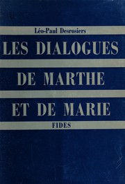 Cover of: Les dialogues de Marthe et de Marie by Léo Paul Desrosiers
