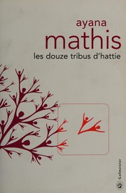 Cover of: Les douze tribus d'Hattie by Ayana Mathis