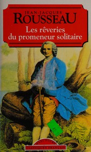 Cover of: Les Reveries Du Promeneur Solitaire (World Classics) by Jean-Jacques Rousseau