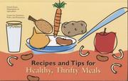 Cover of: Recipes and Tips for Healthy, Thrifty Meals by Center for Nutrition Policy and Promotion (U.S.)