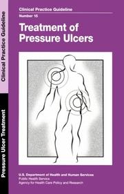 Cover of: Treatment of pressure ulcers by United States. Treatment of Pressure Ulcers Guideline Panel., United States. Treatment of Pressure Ulcers Guideline Panel.