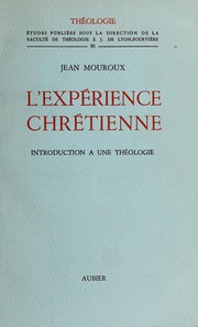 Cover of: L'expérience Chrétienne by Jean Mouroux