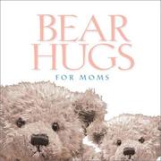 Cover of: Bear hugs for moms