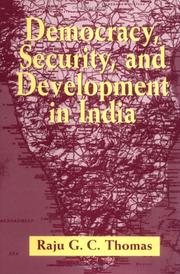 Cover of: Democracy, security, and development in India by Raju G. C. Thomas