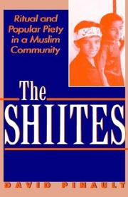 Cover of: The Shiites: ritual and popular piety in a Muslim community