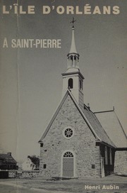 Cover of: L' Ile d'Orléans à Saint-Pierre