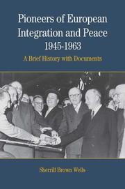 Cover of: Pioneers of European Integration and Peace, 1945-1963: A Brief History with Documents (The Bedford Series in History and Culture)