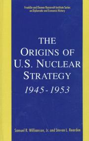 Cover of: The Origins of U.S. Nuclear Strategy, 1945-1953 by Samuel R. Williamson Jr.