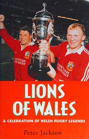 Cover of: Lions of Wales: a celebration of Welsh rugby legends