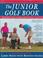 Cover of: The junior golf book