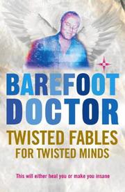 Cover of: Twisted Fables for Twisted Minds (Barefoot Doctor)