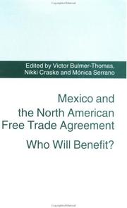 Cover of: Mexico and the North American Free Trade Agreement by edited by Victor Bulmer-Thomas, Nikki Craske, and Mónica Serrano.